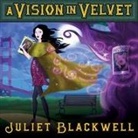 Juliet Blackwell, Xe Sands - A Vision in Velvet: A Witchcraft Mystery (Audio book)