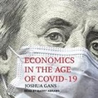 Joshua Gans, Barry Abrams - Economics in the Age of Covid-19 (Audiolibro)