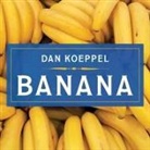 Dan Koeppel, Paul Woodson - Banana Lib/E: The Fate of the Fruit That Changed the World (Audio book)