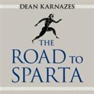 Dean Karnazes, Robert Fass - The Road to Sparta: Reliving the Ancient Battle and Epic Run That Inspired the World's Greatest Footrace (Audio book)