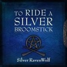 Silver Ravenwolf, Pam Ward - To Ride a Silver Broomstick Lib/E: New Generation Witchcraft (Hörbuch)