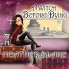 Heather Blake, Coleen Marlo - A Witch Before Dying: A Wishcraft Mystery (Audio book)