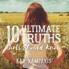 Kari Kampakis, Randye Kaye - 10 Ultimate Truths Girls Should Know Lib/E (Audio book)