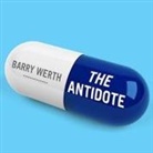 Barry Werth, Lloyd James, Sean Pratt - The Antidote: Inside the World of New Pharma (Audio book)