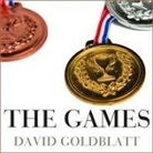 David Goldblatt, Napoleon Ryan - The Games Lib/E: A Global History of the Olympics (Audio book)
