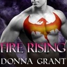Donna Grant, Antony Ferguson - Fire Rising (Audio book)