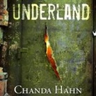 Chanda Hahn, Rachel Dulude - Underland (Audiolibro)