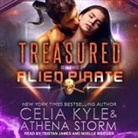 Celia Kyle, Athena Storm, Tristan James - Treasured by the Alien Pirate (Audio book)