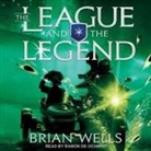 Brian Wells, Ramón de Ocampo - The League and the Legend (Audio book)