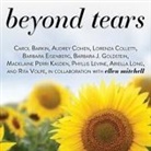 Barbara J. Goldstein, Phyllis Levine, Ariella Long - Beyond Tears: Living After Losing a Child, Revised Edition (Audio book)