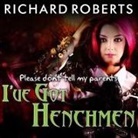 Richard Roberts, Emily Woo Zeller - Please Don't Tell My Parents I've Got Henchmen Lib/E (Audio book)