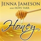 Jenna Jameson, Hope Tarr, Cami Darian - Honey Lib/E (Audio book)