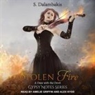 S. Dalambakis, Amelie Griffin, Alex Kydd - Stolen Fire (Audio book)