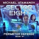 Michael Atamanov, Neil Hellegers - Sector Eight (Hörbuch)