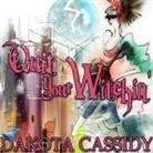 Dakota Cassidy, Hollie Jackson - Quit Your Witchin' Lib/E (Hörbuch)