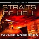 Taylor Anderson, William Dufris - Destroyermen: Straits of Hell Lib/E (Hörbuch)