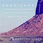 Hampton Sides, Kris Koscheski - Americana Lib/E: Dispatches from the New Frontier (Audio book)