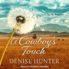 Denise Hunter, Kathryn Lynhurst - A Cowboy's Touch Lib/E (Hörbuch)
