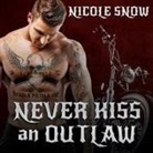 Nicole Snow, Joe Arden, Maxine Mitchell - Never Kiss an Outlaw (Audiolibro)