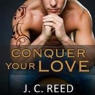 J. C. Reed, Romy Nordlinger - Conquer Your Love (Audio book)
