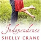 Shelly Crane, Cris Dukehart, Kyle Mccarley - Independence Lib/E (Hörbuch)