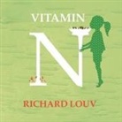 Richard Louv, Barry Abrams - Vitamin N Lib/E: The Essential Guide to a Nature-Rich Life (Audio book)