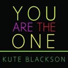 Kute Blackson, Kute Blackson - You Are the One: A Bold Adventure in Finding Purpose, Discovering the Real You, and Loving Fully (Audio book)