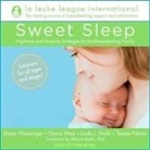 Teresa Pitman, Diane Wiessinger, Pam Ward - Sweet Sleep Lib/E: Nighttime and Naptime Strategies for the Breastfeeding Family (Hörbuch)