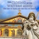 Charles Freeman, Nigel Patterson - The Closing of the Western Mind Lib/E: The Rise of Faith and the Fall of Reason (Audio book)