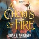 Brian D. Anderson, Gildart Jackson - A Chorus of Fire Lib/E (Audio book)