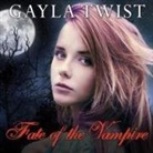 Gayla Twist, Caitlin Davies - Fate of the Vampire (Audio book)