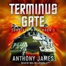 Anthony James, Neil Hellegers - Terminus Gate Lib/E (Hörbuch)