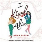 Lori Prince, Jesse Vilinsky, Victoria Ying - I Kissed Alice Lib/E (Audio book)