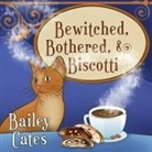 Bailey Cates, Amy Rubinate - Bewitched, Bothered, and Biscotti (Audiolibro)
