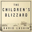 David Laskin, Paul Woodson - The Children's Blizzard Lib/E (Audio book)
