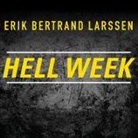 Erik Bertrand Larssen, Shaun Grindell - Hell Week: Seven Days to Be Your Best Self (Audio book)