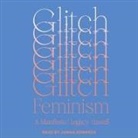 Legacy Russell, Janina Edwards - Glitch Feminism Lib/E: A Manifesto (Hörbuch)