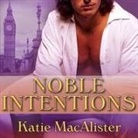 Katie MacAlister, Alison Larkin - Noble Intentions Lib/E (Hörbuch)