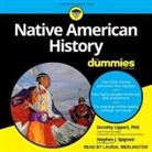 Dorothy Lippert, Stephen J. Spignesi, Laural Merlington - Native American History for Dummies (Audio book)