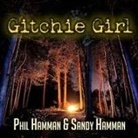 Phil Hamman, Sandy Hamman, Callie Beaulieu - Gitchie Girl Lib/E: The Survivor's Inside Story of the Mass Murders That Shocked the Heartland (Audio book)