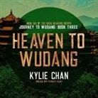 Kylie Chan, Cindy Kay - Heaven to Wudang: Journey to Wudang: Book Three (Audio book)