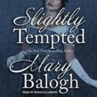 Mary Balogh, Rosalyn Landor - Slightly Tempted (Audio book)