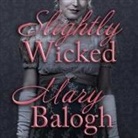 Mary Balogh, Rosalyn Landor - Slightly Wicked (Audio book)