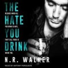 N. R. Walker, Antony Ferguson - The Hate You Drink Lib/E (Hörbuch)