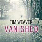 Tim Weaver, Michael Healy - Vanished Lib/E (Audio book)