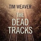 Tim Weaver, Michael Healy - The Dead Tracks (Audio book)