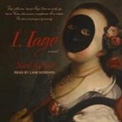 Nicole Galland, Liam Gerrard - I, Iago Lib/E (Audio book)