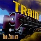 Tom Zoellner, Grover Gardner - Train Lib/E: Riding the Rails That Created the Modern World---From the Trans-Siberian to the Southwest Chief (Hörbuch)