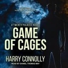 Harry Connolly, Daniel May - Game of Cages: A Twenty Palaces Novel (Audio book)
