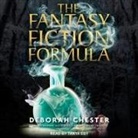 Debora Chester, Deborah Chester, Tanya Eby - The Fantasy Fiction Formula (Hörbuch)